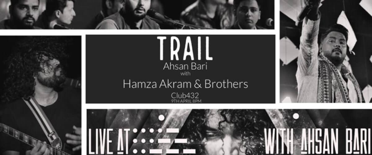 Trail — Ahsan Bari & Hamza Akram